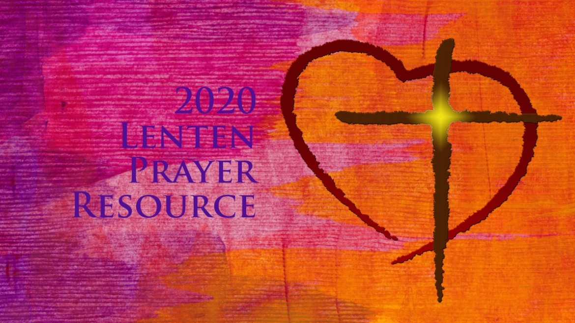 2020 Lenten Prayer Resource
